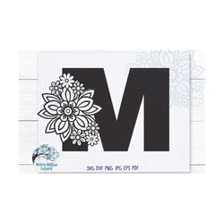 Floral M SVG, Letter M, Monogram, Letter with Flowers, Alphabet with Flowers, SVG, PNG, Mandala Letters, Letter M, Manda