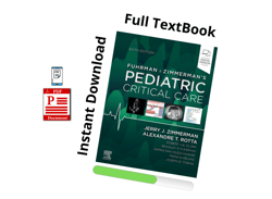 Full PDF - Fuhrman and Zimmerman's Pediatric Critical Care 6th Edition - Instant Download
