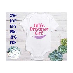 Little Dreamer Girl SVG, DXF, png, eps, jpg, Little Dreamer, Baby Shirt, Bodysuit, Boho, Tribal, Toddler, Arrows, Feathe