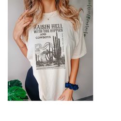 Comfort Colors Western Raisin Hell With The Hippies Shirt Graphic Oversized Tee Boho Western Shirt Cowgirl Shirt Vintage