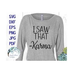 i saw that karma, svg, dxf, png, jpg, eps, karma quote, karma svg, yoga, funny, karma, i saw that, sign, boho, hippie, m