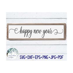 Happy New Year SVG, Happy New Year Sign SVG, Happy New Year Stencil, Cursive, Printable, DXF, jpg, Svg, png, Vinyl Decal