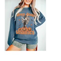 Comfort Colors Drop Dead Gorgeous Sweatshirt, Halloween Sweatshirt, Witch Shirt, Gift For Halloween, Halloween, Skeleton