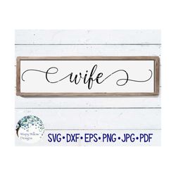 Wife, Sign, SVG, DXF, jpg, png, eps, png, Download, Wedding, Marriage, Love, File, Stencil, Wood Sign, Canvas, Farmhouse