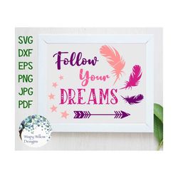 follow your dreams, sign, svg, dxf, jpg, png, eps png, download, positive, empower, girl, quote, stencil, wood, canvas,