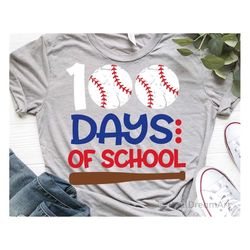 100 Days of School Svg, 100 Days Baseball Svg, 100th Day Svg, 100 Days Smarter Svg, Boy 100 Days Svg, School Shirt Svg,