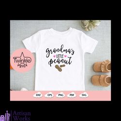 Grandmas Little Peanut Toddler svg – Cute Grandmother Baby Gift