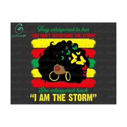 Juneteenth SVG, I Am The Storm Black Girl Magic Svg, Melanin Svg, Black History Svg, Black Pride Svg, Free- ish Svg
