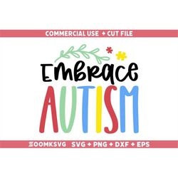 Embrace Autism SVG, Autism Svg, Autism Png, Autism shirt Svg, Autism Mug Png, Autism Svg Decal, funny autism Svg, Autist