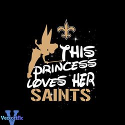 This Princess Loves Her New Orleans Saints New Orleans Saints Cricut Files Saints Logo Svg New Orleans Saints Logo Nfl S