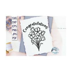 Congratulations Flowers SVG, Congratulations SVG, Congratulations Card Svg, Congratulations Printable Png, Flower Bouque