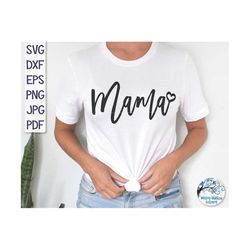 Mama SVG with Heart for Cricut, Mama Shirt Design PNG, Mother's Day Gift, Cursive Mama, Cute Mom T-Shirt, Vinyl Decal Fi