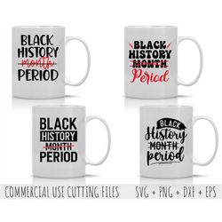 Black History Month Period Svg Bundle For T-shirts, Black history month Svg Png, Black girl Svg Cricut Bundle, Juneteent