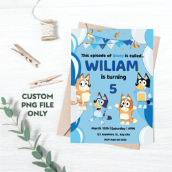Personalized File Bluey Birthday Invitation Invite Bluey and Bingo Birthday Invitation Digital | PNG File Only