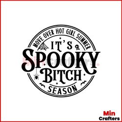 Move Over Hot Girl Summer Its Spooky Bitch Season SVG File