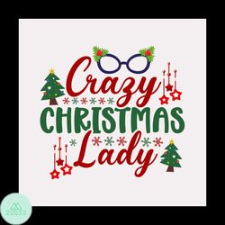 Crazy Christmas Lady Svg, Christmas Svg, Glasses Svg, Christmas Tree svg