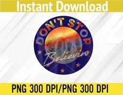 Vintage Journey 1980 Dont Stop Believing Usa Flag PNG, Digital Download