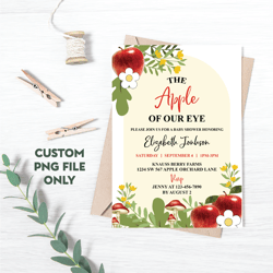 Personalized File Apple Of My Eye Baby Shower Invitation, Apple Baby Shower Invitation Fall Baby Shower | PNG File Only