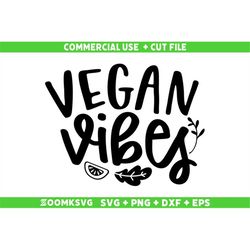 Vegan vibes SVG, Vegan SVG, Plant SVG, Houseplant Svg, Plant Lover Svg, Vegan Png, Vegan Mug Svg, Vegan tshirt Svg, Food