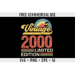 Vintage 2000 Svg, 24th Birthday Svg, Limited edition Svg, Birthday shirt Svg, Vintage Shirt Svg, Distressed retro Png, S