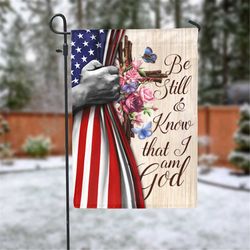 Be Still And Know That I Am God Garden Flag - 12x18 Garden Flag Sublimation Design Download PNG File Instant Download