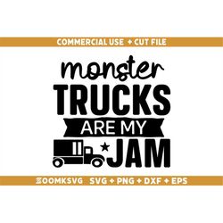 Monster trucks are my jam Svg, Trucker Svg, Truck Svg, Trucker png, Trucker svg for shirts, Trucker svg for Mugs, Driver