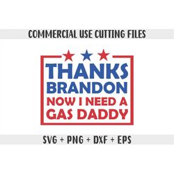 Thanks Brandon now I need a gas daddy Svg Png Eps Jpg Dxf, Instant download, vinyl cut file, sublimation, Svg cut files