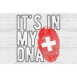 It's in my DNA Switzerland Flag Fingerprint PNG Sublimation design download for shirts, Mugs, Print-on-demand PNG, Digit