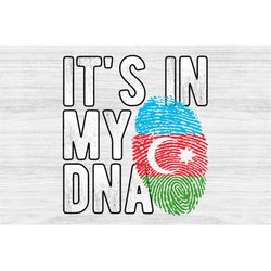 It's in my DNA Azerbaijan Flag Fingerprint PNG Sublimation design download for shirts, Mugs, Print-on-demand PNG, Digita