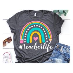 Teacher Life Svg, Teacher Rainbow Svg, Funny School Teacher Svg, 100 Days Shirt, Kids Teacher, Teacher Gift Svg File for