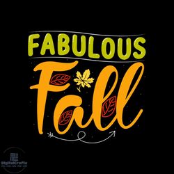 Fabulous Fall Svg, Thanksgiving Svg, Fall Svg, Thankful Leaf Svg, Autumn Svg