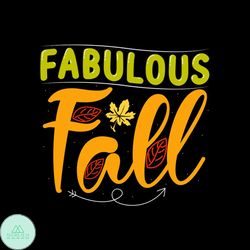Fabulous Fall Svg, Thanksgiving Svg, Fall Svg, Thankful Leaf Svg, Autumn Svg
