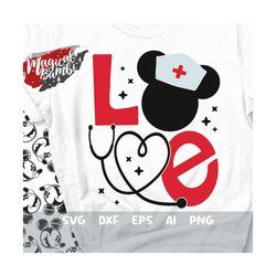 LOVE Mouse SVG, Nurse Mouse Svg, Magical Nurse Svg, Nurse Shirt Svg, Nurse Love Svg, Mouse Ears Svg, Dxf, Eps, Png