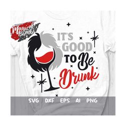 Its Good to be Drunk SVG, Bad Girls Drinking Club SVG, Wicked Wasted Svg, Chillin Villain Svg, Drink Party Svg, Dxf, Png