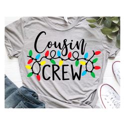 Christmas Cousin Crew Svg, Christmas Lights Svg, Christmas Cousins Siblings Svg, Kids Funny, Family Squad Svg Cut Files