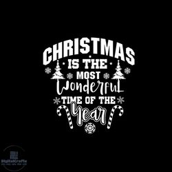 Christmas Is The Most Wonderful Time Of The Year Svg, Christmas Svg