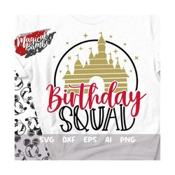 Birthday Squad SVG, Castle Frame Svg, Magic Mouse Svg, Birthday Shirt Print or Cut File, Mouse Ears Svg, Dxf, Eps, Png
