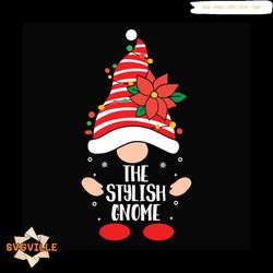 The Siylish Gnome Svg, Christmas Svg, Siylish Svg, Christmas Gnome svg