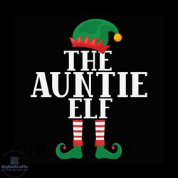 The Auntie Elf Svg, Christmas Svg, Elf Auntie Svg, Elf Svg, Merry Christmas Svg, Auntie Svg