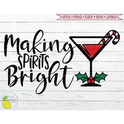 Christmas svg Making Spirits Bright Cocktail svg Snowflake svg Wine Glass svg Files for Cricut Downloads Silhouette Subl
