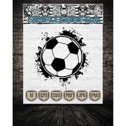 Paint Splatter Soccer || Soccer Ball Svg || Splats svg || Splasg Soccer Ball || Splash Svg || Soccer Tshirt