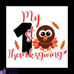 My 1st thanksgiving svg, thanksgiving day svg, png, dxf, eps digital file