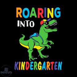 Roaring Into Kindergarten Dinosaur Svg, Back To School Svg