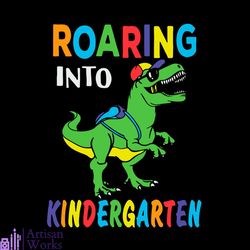Roaring Into Kindergarten Dinosaur Svg, Back To School Svg