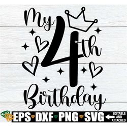 My 4th Birthday, Girls 4th Birthday Shirt SVG, Girls 4th Birthday svg, Girls Fourth Birthday svg, Fourth Birthday Shirt