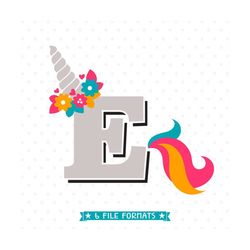 Letter E SVG cut file, Girls Monogram HTV design, Unicorn Shirt iron on file, Letter E Monogram svg file, Girls Unicorn