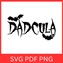 Dadcula SVG | Dadcula Halloween Svg | Halloween Svg | Spooky Dad Svg | Spooky Vibes Svg | Funny Halloween Svg | Bat Svg