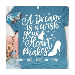 A Dream is a Wish your Heart Makes SVG, Glass Slipper Svg, Slipper Princess Svg, Magical Castle Svg, Mouse Ears Svg, Dxf