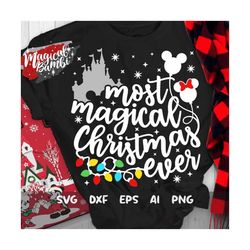 Most Magical Christmas Ever Svg, Christmas Lights SVG, Christmas Svg, Christmas Trip, Mouse Ears Svg, Dxf, Png