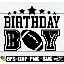 Football Birthday Boy, Football Birthday svg, Football Theme Birthday, Football Birthday Shirt svg, Football 2nd Birthda